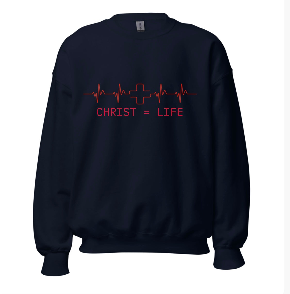 Christ Equals Life sweatshirt